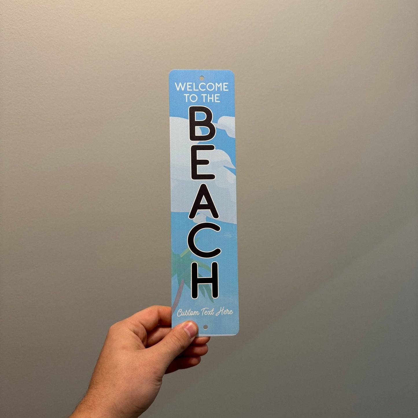 Custom Printed Welcome to the Beach Sign, Custom Metal Powder Coated & Printed Name Sign
