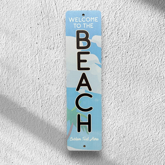 Custom Printed Welcome to the Beach Sign, Custom Metal Powder Coated & Printed Name Sign