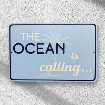 Printed Ocean Is Calling Sign, Beach Decor, Custom Metal Powder Coated & Printed Sign