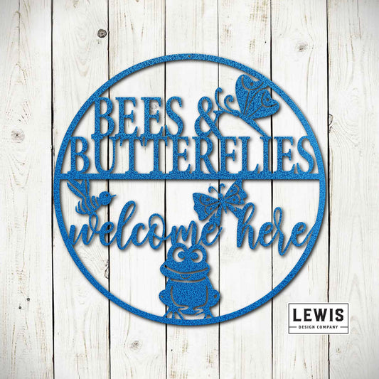 Bees and Butterflies Welcome Here - Metal Sign, Garden Decoration, Wall Decoration, Patio Decoration, Outdoor Living Space, Wildflowers